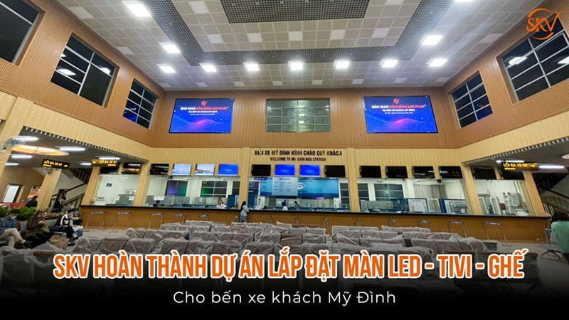 Thi công lắp đặt màn hình Led - Tivi- Ghế chờ bến xe khách Mỹ Đình