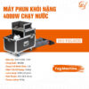 Máy Phun Khói Nặng 4000W chạy nước