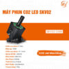 Máy Phun CO2 Led SKV02