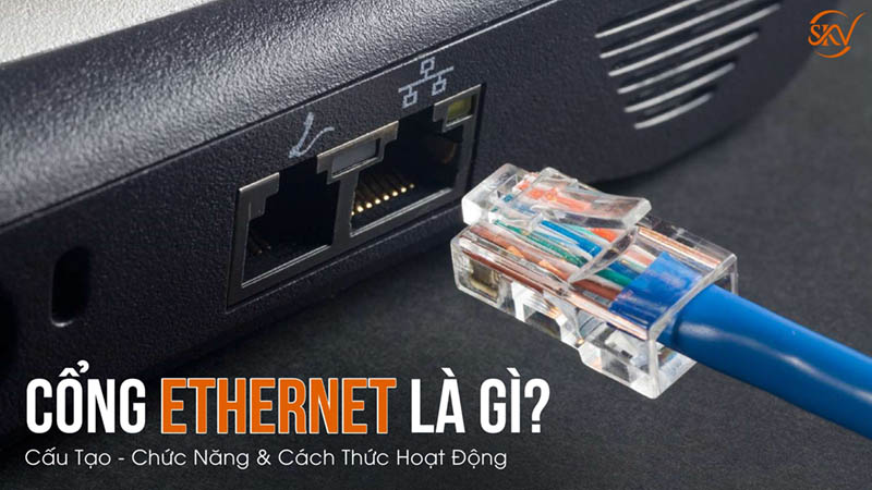 Cổng Ethernet Là Gì?