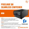 Bộ chuyển đổi Seamless Switcher Q8