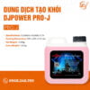 Dung Dịch Tạo Khói DJPOWER PRO-J