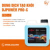 Dung dịch tạo khói DJPOWER PRO-C 