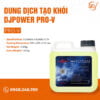 Dung dịch tạo khói DJPOWER PRO-V